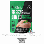 Pet Holistic Freeze Dried Chicken Mini Bites dog food or topper 397g/14oz